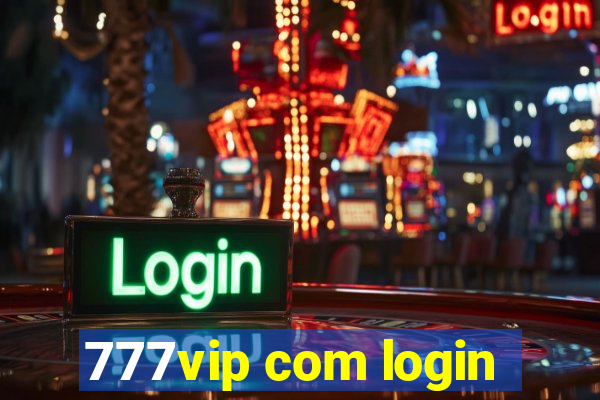 777vip com login